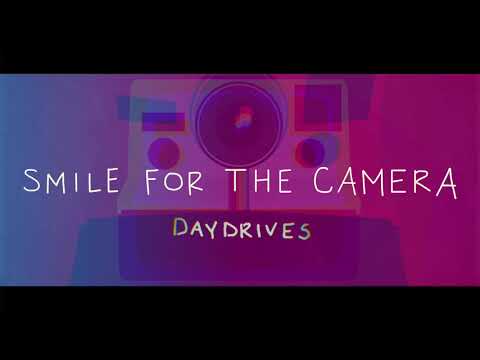 Daydrives - Smile for the Camera (Official Audio)