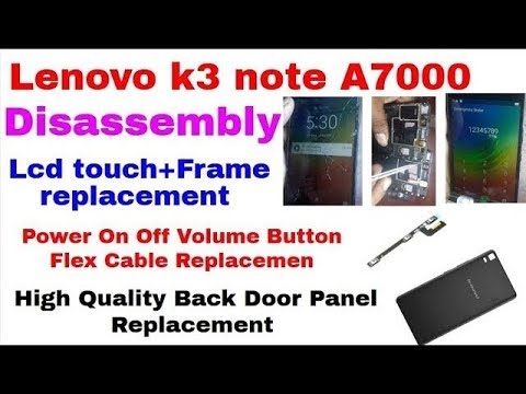 Lenovo k3 note A7000 Disassembly & Lcd touch+Frame replacement Power On Off Volume Button Flex Cable