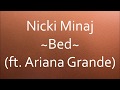 Nicki Minaj - Bed (ft. Ariana Grande) [Lyrics]
