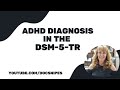 Diagnosis Of ADHD With The DSM 5 TR Symptoms And Diagnosis