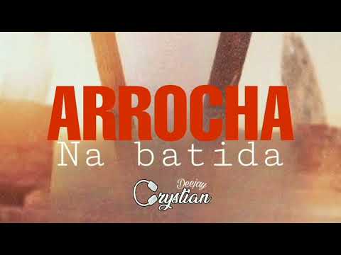 SET ARROCHA NA BATIDA - DJ CRYSTIAN