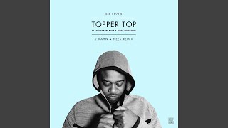Topper Top (Kahn & Neek Remix) (feat. Lady Chann, Killa P & Teddy Bruckshot)