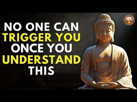 No One Can Trigger You Once You Understand This | Buddhist Teachings