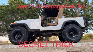 Jeep YJ Rampage Cab Top Secret Trick