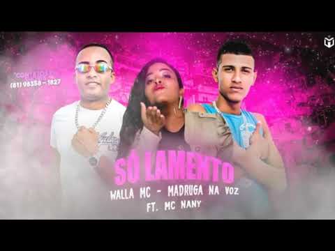 WALLA MC & MC MADRUGA FEAT MC NANY