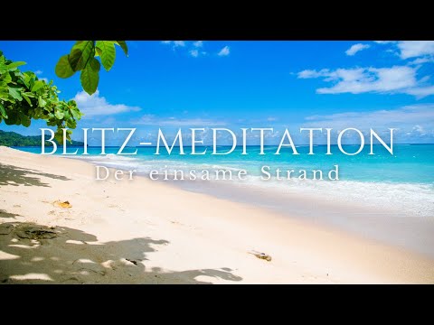 Meditation-Challenge #9 - Der einsame Strand | Glücklich und frei sein | Meditation unter 5 Minuten