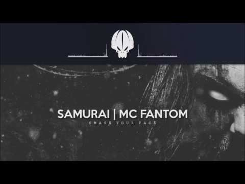 Samurai Ft. MC Fantom - Smash Your Face