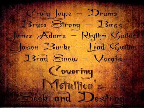 Metallica's Seek and Destroy Cover