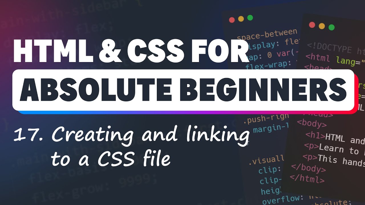 HTML & CSS for Absolute Beginners: Creating and linking to a CSS file