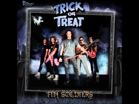 Trick Or Treat - Tin Soldiers (Full Version)
