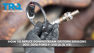 How to Replace Downstream Oxygen Sensors 2011-2016 Ford F-350 (6.2L V8)