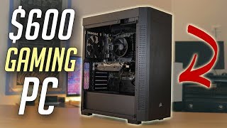 $600 Gaming PC Build Guide! (2019)