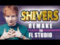Ed Sheeran Shivers Remake In FL Studio Tutorial