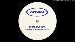 A - Orbital - Belfast (Leama & Moor Re-Make)