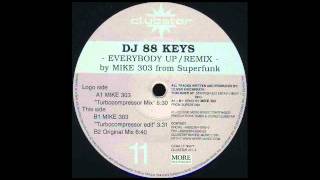Dj 88 Keys - Everybody Up (Mike 303 Turbocompressor Mix)