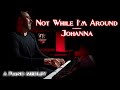 Not While I'm Around / Johanna  |  An Original Medley of music from Sweeney Todd | Solo Piano