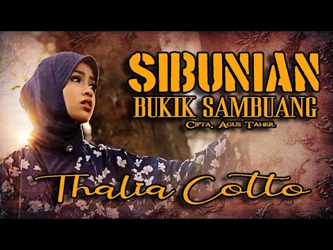 Thalia Cotto || SIBUNIAN BUKIK SAMBUANG || Karya AGUS TAHER