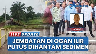 Akses Warga Ogan Ilir Sumsel Terputus, Jembatan Diduga Ambruk akibat Kena Hantaman Sedimen