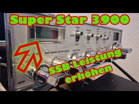 Super Star 3900 SSB Leistung drastisch erhöhen
