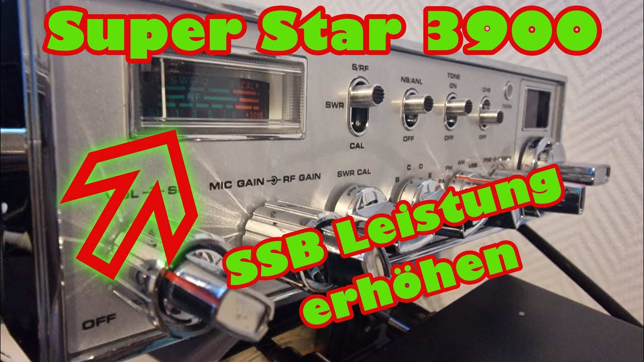 Super Star 3900 SSB Leistung drastisch erhöhen