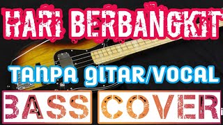 Download lagu HARI BERBANGKIT_TANPA GITAR/VOCAL_BASS COVER_BACKING TRACK mp3