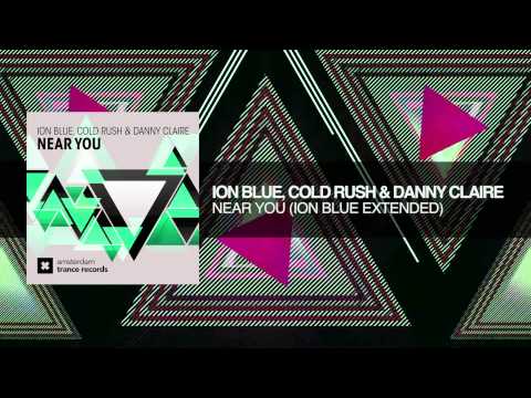 Ion Blue, Cold Rush & Danny Claire - Near You (Ion Blue Extended) Amsterdam Trance