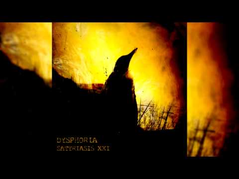 Dysphoria - Satyriasis XXI (Full Album)