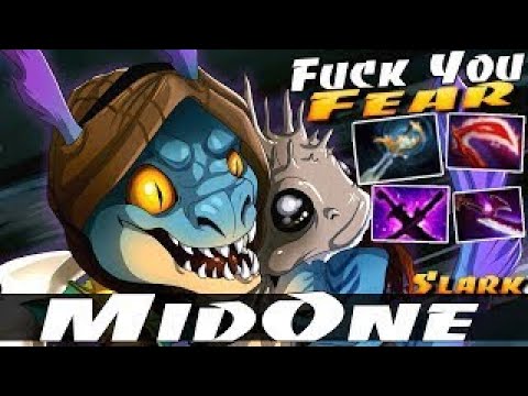 MidOne [Slark] Fuck You Fear - Dota 2
