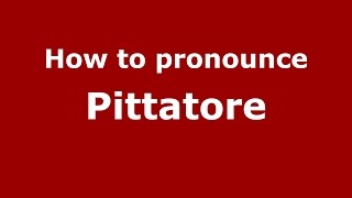 How to pronounce Pittatore