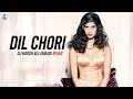 Dil Chori (Remix) - DJ Harsh Allahbadi | Yo Yo Honey Singh | Hans Raj Hans | Sonu Ke Titu Ki Sweety