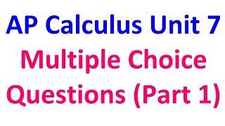 Unit 7 Multiple Choice Questions (Part 1) from AP Calculus Exams