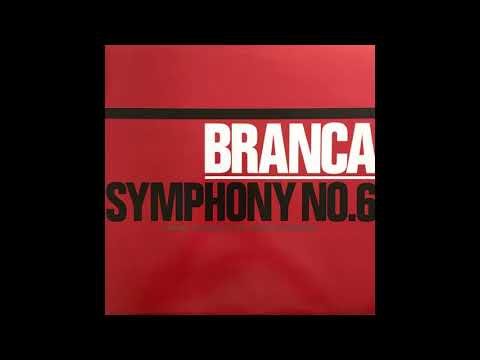 Branca* ‎– Symphony No. 6 (Devil Choirs At The Gates Of Heaven)