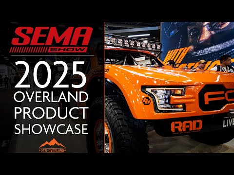 SEMA 2025: What’s New in Overlanding and Offroad Gear