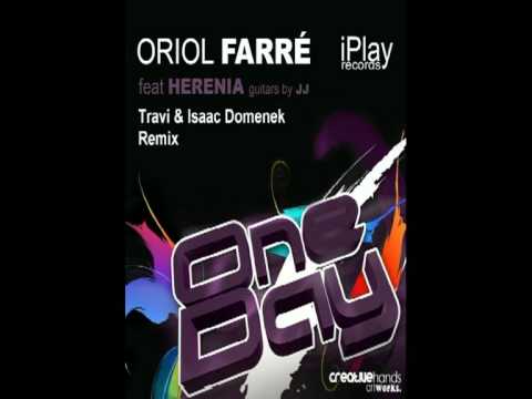 Oriol Farre ft Herenia "One day" (Dj Travi & Isaac Domenek rmix)