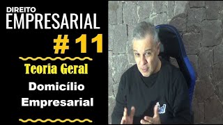 Direito Empresarial - Aula #11 - Domicílio Empresarial (É isso!)