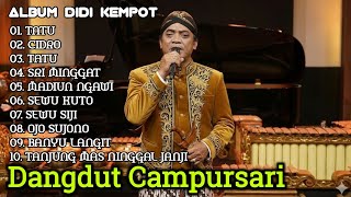 Download lagu DANGDUT ORGEN TUNGGAL ALBUM CAMPURSARI DIDI KEMPOT PALING DI CARI mp3