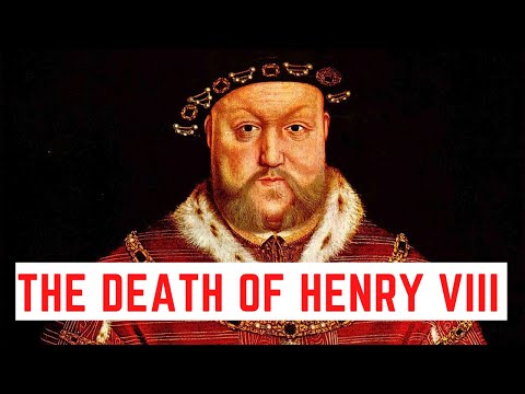 The Death Of Henry VIII - The End of England's BRUTAL Tudor King