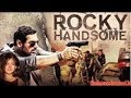 Rocky Handsome John Abraham Action Movies 2017 Indian Hindi Bollywood Action Movies 2017