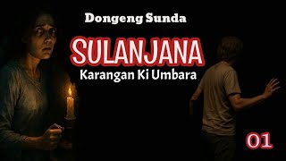 Download lagu Sulanjana, Eps.1 - Dongeng Sunda @DongengMangAnggang mp3