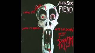 Alien Sex Fiend - One Way Ticket