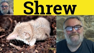 😎 Shrew Meaning - Shred Defined - Shrew Examples - Shrew Definition - Taming of the Shrew