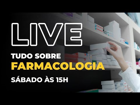 LIVE #123 - Tudo sobre Farmacologia