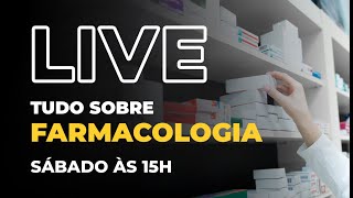 LIVE #123 - Tudo sobre Farmacologia