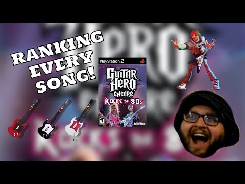 Ranking EVERY SONG From: Guitar Hero Encore: Rocks The 80s