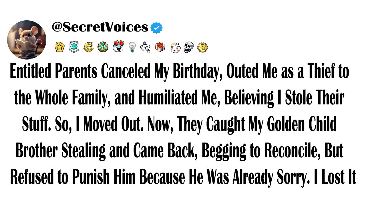 Entitled Parents Canceled My Birthday, Outed Me as a Thief to the Whole Family, and Humiliated Me...