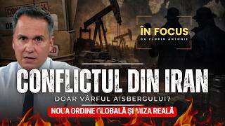 În Focus cu Florin Antonie | Conflictul din Iran - Doar vârful aisbergului. Care este miza reală?