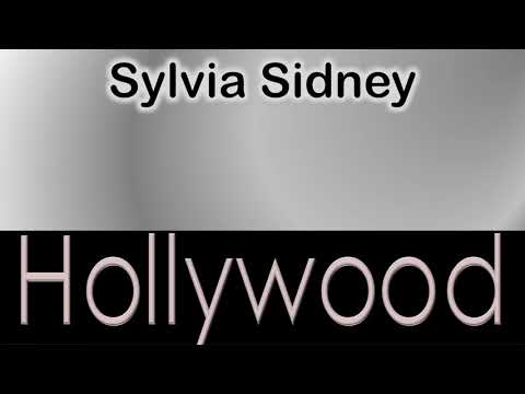 Sylvia Sidney   How to pronounce Sylvia Sidney Hollywood Actor from 6245 Hollywood Boulevard?