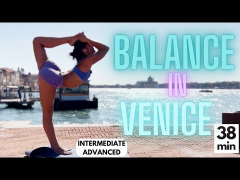 BALANCE in Venice - Intermediate/Advanced Yoga 38min