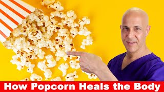 How POPCORN Can Heal Your Body!  Dr. Mandell