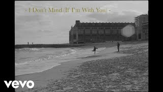 I Don't Mind (If I'm with You) Music Video